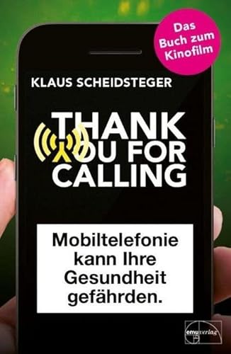 Thank you for calling: Mobiltelefonie kann Ihre Gesundheit gefährden von EMU Australia