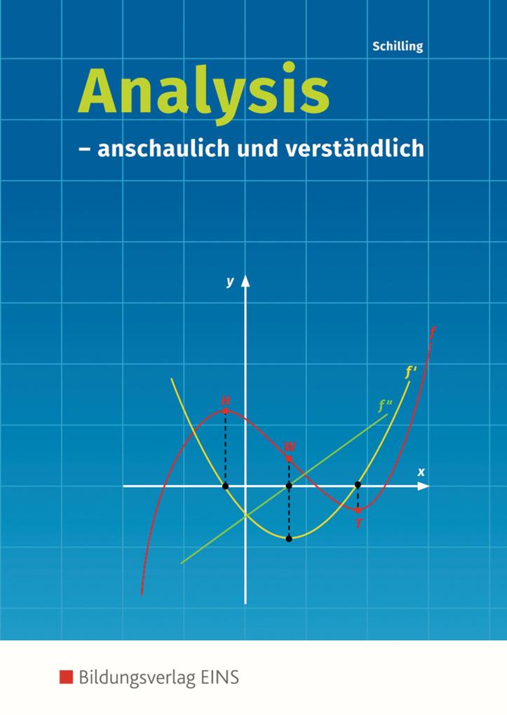 Analysis. anschaulich und verständlich: Schülerband von Bildungsverlag Eins GmbH