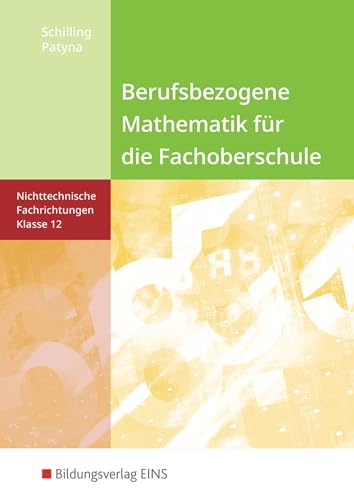 Berufsbezogene Mathematik für die Fachoberschule (Nichttechnische Fachrichtungen , Band 12)