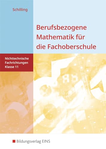 Berufsbezogene Mathematik für die Fachoberschule Niedersachsen -nichttechnische Fachrichtungen: Klasse 11 Schülerband von Bildungsverlag Eins GmbH