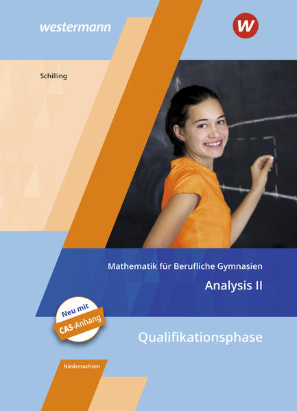 Mathematik für Berufliche Gymnasien. Analysis 2. Schülerband. Kerncurriculum 2018. Niedersachsen von Bildungsverlag Eins GmbH