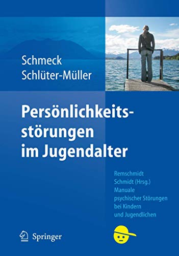 Personlichkeitsstorungen im Jugendalter (Manuale psychischer Storungen bei Kindern und Jugendlichen) (German Edition) (Manuale psychischer Störungen bei Kindern und Jugendlichen)