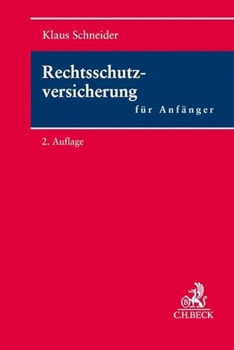 Rechtsschutzversicherung für Anfänger von Beck C. H.