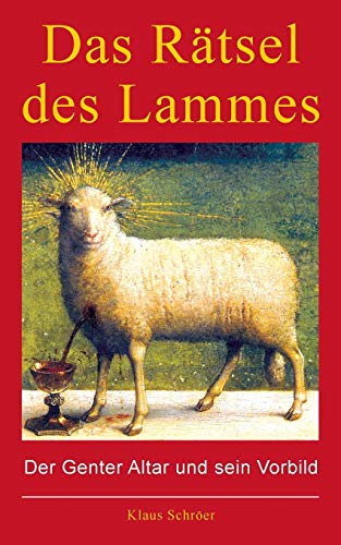 Das Rätsel des Lammes: Der Genter Altar und sein Vorbild