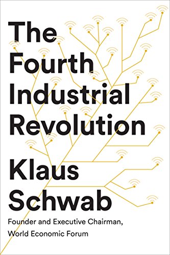 The Fourth Industrial Revolution: Klaus Schwab