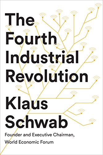 The Fourth Industrial Revolution: Klaus Schwab