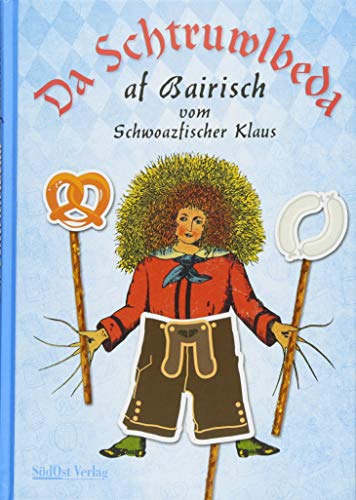 Da Schtruwlbeda af Bairisch von Sdost-Verlag
