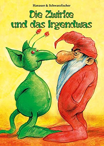 Die Zwirke und das Irgendwas: Wie man sich täuschen kann. von Schwarzfischer, Klaus