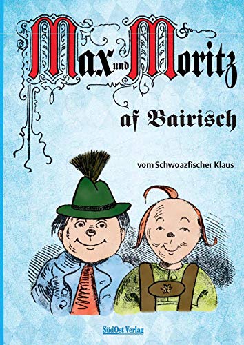 Max und Moritz af Bairisch von Battenberg Gietl Verlag / SüdOst-Verlag