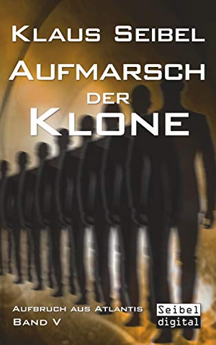 Aufmarsch der Klone (Aufbruch aus Atlantis, Band 5)