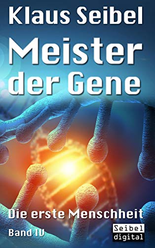 Meister der Gene (Die erste Menschheit)