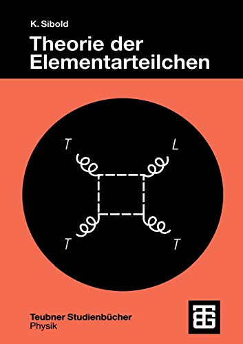 Theorie der Elementarteilchen (Teubner Studienbücher Physik)