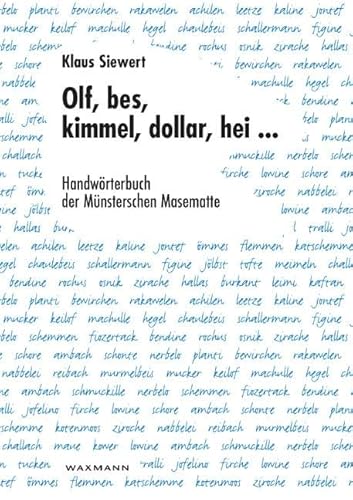 Olf, bes, kimmel, dollar, hei ...: Handwörterbuch der Münsterschen Masematte von Waxmann Verlag GmbH