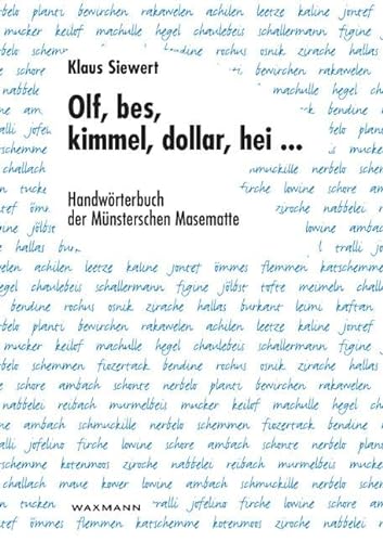 Olf, bes, kimmel, dollar, hei ...: Handwörterbuch der Münsterschen Masematte