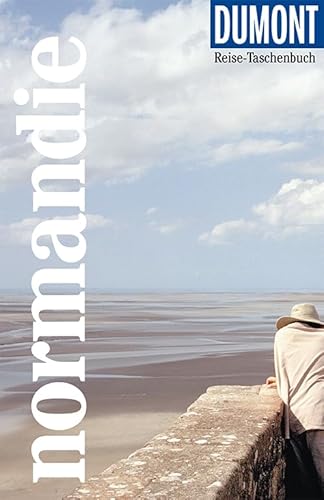 DuMont Reise-Taschenbuch Normandie: Reiseführer plus Reisekarte. Mit besonderen Autorentipps und vielen Touren. DuMont Reise-Taschenbuch Normandie: Reiseführer plus Reisekarte. Mit besonderen Autorentipps und vielen Touren.