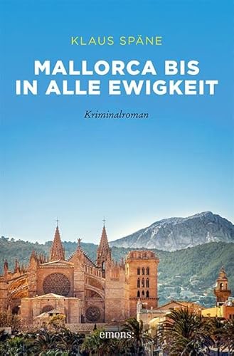 Mallorca bis in alle Ewigkeit: Kriminalroman (Pau Ribera)