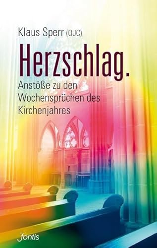 Herzschlag.: Anstöße zu den Wochensprüchen des Kirchenjahres