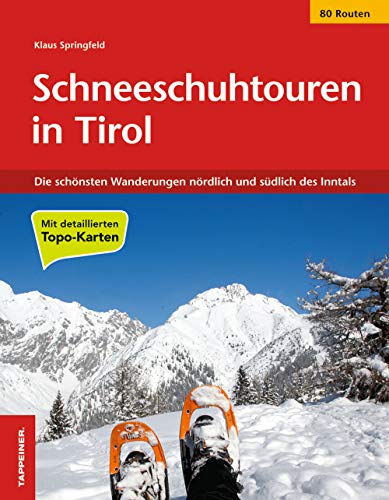 Schneeschuhtouren in Tirol: Die schönsten Schneeschuhwanderungen in Tirol