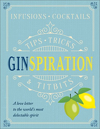 Ginspiration: Infusions, Cocktails
