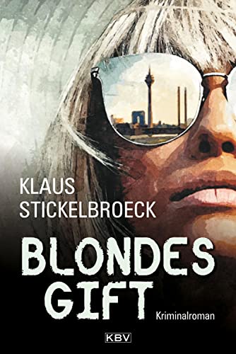 Blondes Gift: Kriminalroman (Privatdetektiv Hartmann) von KBV Verlags-und Medienges