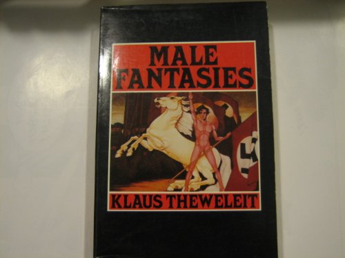 Male Fantasies Volume 1: Women, Floods, Bodies, History von Polity