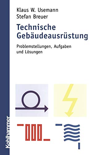 Technische Gebäudeausrüstung: Problemstellungen, Aufgaben und Lösungen (German Edition)
