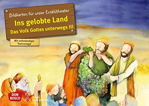 Ins gelobte Land. Exodus Teil 3. Kamishibai Bildkartenset.: Entdecken - Erzählen - Begreifen: Kinderbibelgeschichten. (Bibelgeschichten für unser Erzähltheater)