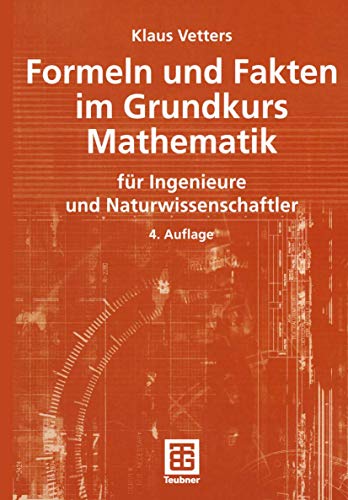 Formeln und Fakten im Grundkurs Mathematik für Ingenieure und Naturwissenschaftler (Mathematik für Ingenieure und Naturwissenschaftler) von Vieweg+Teubner Verlag