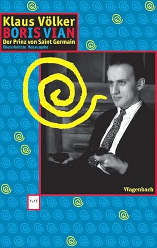 Boris Vian. Der Prinz von Saint Germain (Wagenbachs andere Taschenbücher) von Wagenbach Klaus GmbH