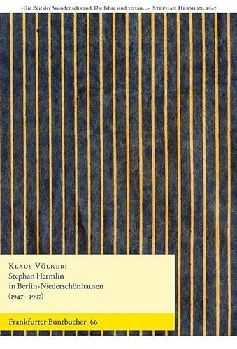 Stephan Hermlin in Berlin-Niederschönhausen (1947–1997): Frankfurter Buntbücher 66 von Verlag für Berlin-Brandenburg