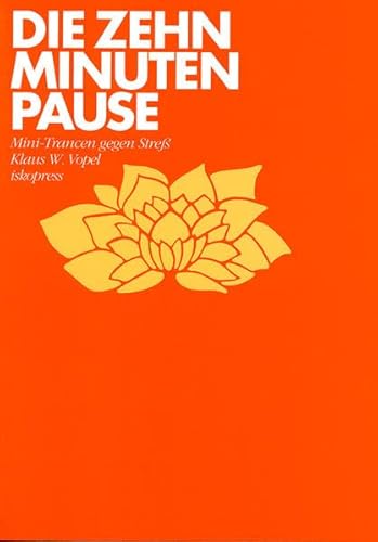Die 10-Minuten-Pause: Mini-Trancen gegen Stress Die 10-Minuten-Pause: Mini-Trancen gegen Stress