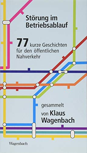 Störung im Betriebsablauf: 77 kurze Geschichten für den öffentlichen Nahverkehr (Quartbuch)