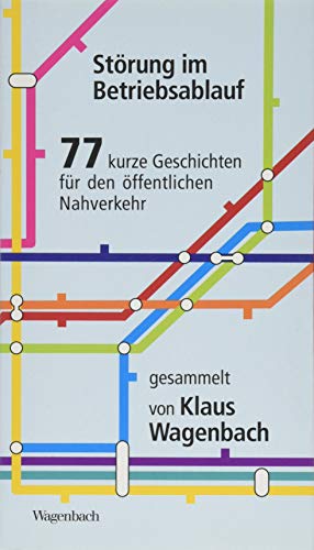 Störung im Betriebsablauf: 77 kurze Geschichten für den öffentlichen Nahverkehr (Quartbuch)