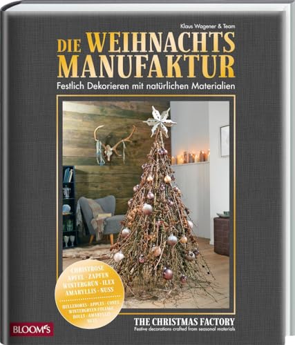 Die Weihnachtsmanufaktur: Festlich Dekorieren mit natürlichen Materialien Die Weihnachtsmanufaktur: Festlich Dekorieren mit natürlichen Materialien