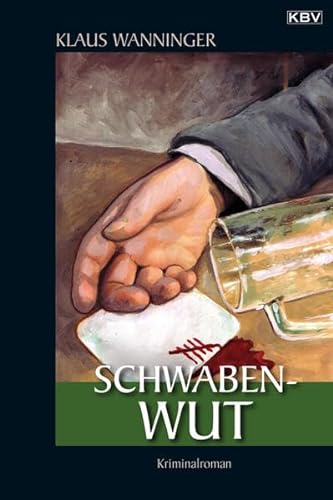 KBV Taschenbücher, Bd.81, Schwaben-Wut: Kommisar Braigs dritter Fall (KBV-Krimi)