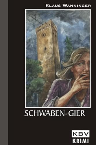 Schwaben-Gier: Kommissar Braigs achter Fall: Originalausgabe