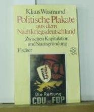 Politische Plakate aus dem Nachkriegsdeutschland: Zwischen Kapitulation und Staatsgründung 1945-49 von FISCHER Taschenbuch