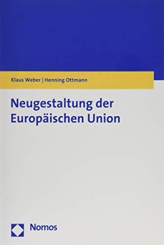 Neugestaltung der Europäischen Union von Nomos Verlagsgesellschaft
