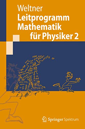 Leitprogramm Mathematik für Physiker 2 (Springer-Lehrbuch) von Springer