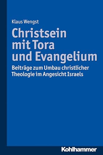 Christsein mit Tora und Evangelium: Beiträge zum Umbau christlicher Theologie im Angesicht Israels Christsein mit Tora und Evangelium: Beiträge zum Umbau christlicher Theologie im Angesicht Israels