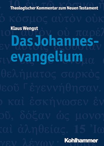 Theologischer Kommentar zum Neuen Testament (ThKNT): Das Johannesevangelium (Theologischer Kommentar zum Neuen Testament (ThKNT), 4, Band 4) von Kohlhammer