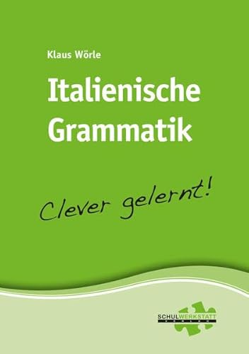 Italienische Grammatik – clever gelernt von Schulwerkstatt Verlag