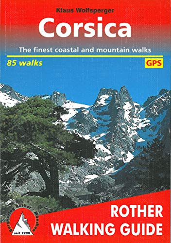 Corsica. The finest coastal and mountain walks. 85 walks. With GPS-Tracks (Rother Walking Guide)