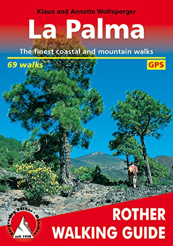 La Palma: The finest coastal and mountain walks. 71 walks with GPS-tracks (Rother Walking Guide) von Bergverlag Rother