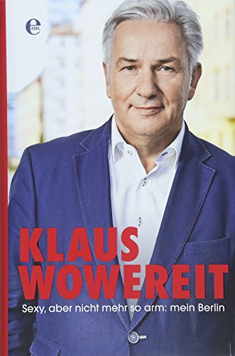 Sexy, aber nicht mehr so arm: mein Berlin Sexy, aber nicht mehr so arm: mein Berlin von EDEL