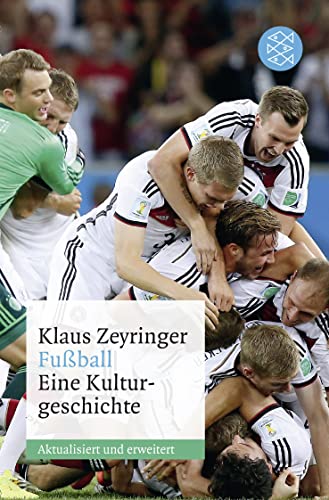 Fußball: Eine Kulturgeschichte