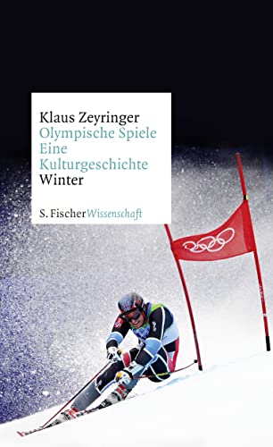 Olympische Spiele. Eine Kulturgeschichte von 1896 bis heute: Winter von FISCHER, S.