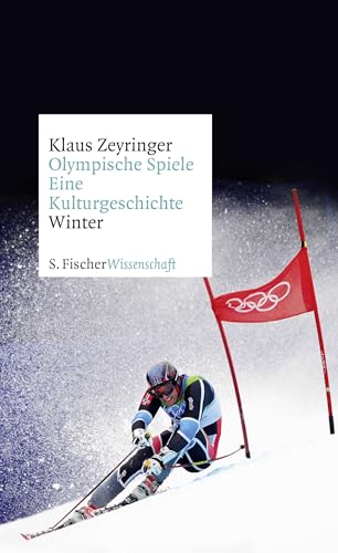 Olympische Spiele. Eine Kulturgeschichte von 1896 bis heute: Winter