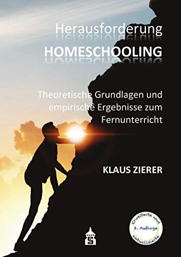 Herausforderung Homeschooling: Theoretische Grundlagen und empirische Ergebnisse zum Fernunterricht