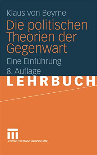 Die politischen Theorien der Gegenwart: Eine Einführung von VS Verlag für Sozialwissenschaften